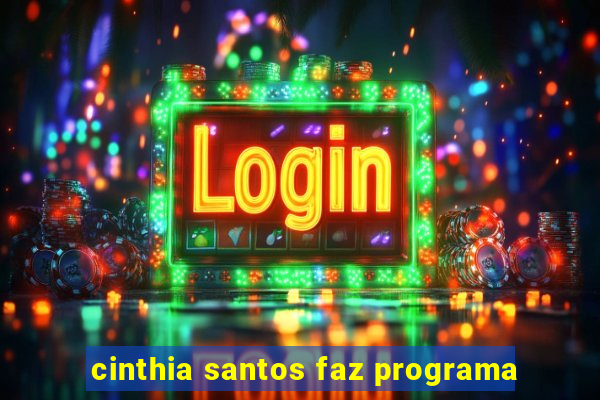 cinthia santos faz programa